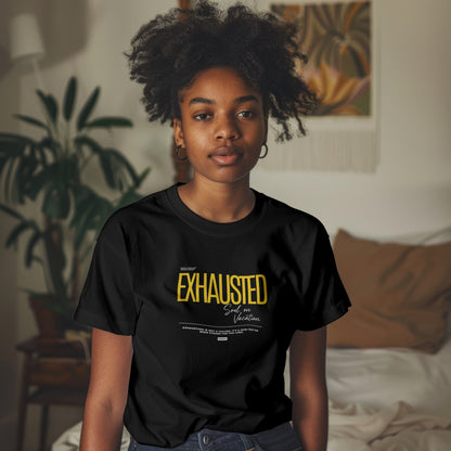 EXHAUSTED™ Statement Tee