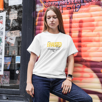 EXHAUSTED™ Statement Tee